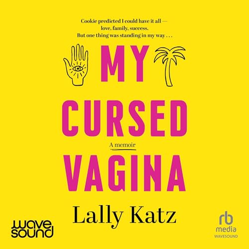 My Cursed Vagina By Lally Katz